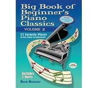 Big Book of Beginner's Piano Classics: Volume Two - 57 Favorite Pieces In Easy Piano Arrangements (Dover Classical Piano Music for Beginners)