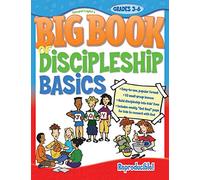 BIG BOOK OF BIBLE DISCIPLESHIP BASICS (Big Books (Gospel Light)): Grades 3-6