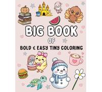 Big Book of Bold and Easy Tiny Coloring