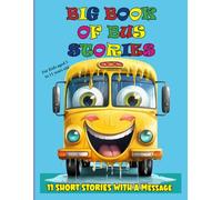 Big Book of Bus Stories: 11 Short Stories with Message (Big Bus Activity and Coloring Books)