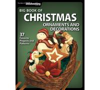 Big Book of Christmas Ornaments and Decorations : 37 Favorite Projects and Patterns