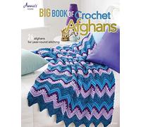 Big Book of Crochet Afghans: 26 Afghans for Year-Round Stitching