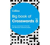 Big Book of Crosswords 8 : 300 Quick Crossword Puzzles