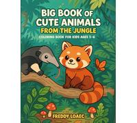 Big Book of Cute Animals From The Jungle 40+ Playful Jungle Friends to Color Designed for Little Hands and Big Imaginations!: A Fun and Easy Coloring ... Wild Creatures Perfect for Kids Ages 3-6!