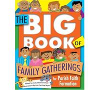 Big Book of Family Gatherings for Parish Faith Formation (The Big Book of)