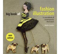 Big Book of Fashion Illustration: A Sourcebook of Contemporary Illustration by Martin Dawber (2014-03-04)