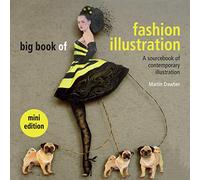 Big Book of Fashion Illustration mini edition: A sourcebook of contemporary illustration
