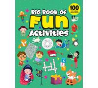 Big Book of FUN Activities for Kids: Awesome Challenges for Kids, Boredom-Curing Activities, Puzzles, Mazes, Dot-to-Dot, Color by Number, Word Search, Spot The Difference & More!
