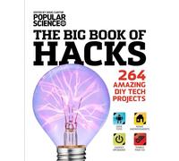 Big Book of Hacks: 264 Amazing DIY Tech Projects