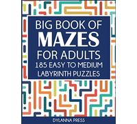 Big Book of Mazes for Adults: 185 Easy to Medium Labyrinth Puzzles