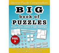 Big Book of Puzzles VOLUME 3: Diverse puzzle compendium
