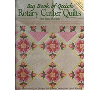 Big Book of Quick Rotary Cutter Quilts