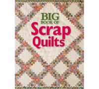 Big Book of Scrap Quilts