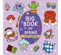 Big Book of Spring Coloring: 70 Adorable Charming Illustrations for Comforting Creativity - A Colouring Book for Kids to Have Fun
