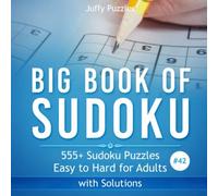 Big Book of Sudoku: 555+ Sudoku Puzzles From Easy to Hard with Solutions for Adults. Boost Your Brainpower (Volume 42)