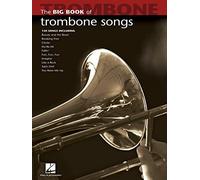 Big Book Of Trombone Songs (Big Book (Hal Leonard)). Various 9781423426691