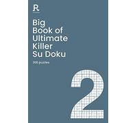 Big Book of Ultimate Killer Su Doku Book 2: a bumper deadly killer sudoku book for adults containing 300 puzzles (Richardson Puzzle Books)