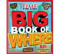 Big Book of Where: 801 Facts Kids Want to Know (Time for Kids Big Books)