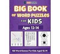 Big Book Of Word Puzzles For Kids Ages 12-14 - 120 Word Games For Kids Aged 12-14