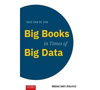 Big Books in Times of Big Data (Media / Art / Politics)