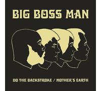 Big Boss Man - Do The Backstroke / Mother's Earth [7" VINYL]