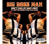 Big Boss Man - Don't Take My Baby Away [VINYL]