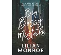 Big Bossy Mistake: A Boss Nanny Romance: 1 (Manhattan Billionaires)