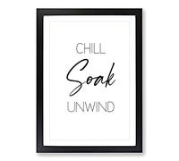 Big Box Art Chill Soak Unwind V2 Typography Framed Wall Art Picture Print Ready to Hang, Black A2 (62 x 45 cm)