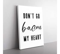 Big Box Art Don'T Go Bacon My Heart Typography Canvas Wall Art Print Ready to Hang Picture, 76 x 50 cm (30 x 20 Inch), White, Black