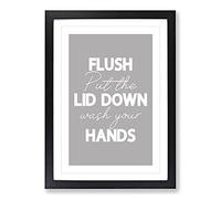 Big Box Art Flush Put The Lid Down Wash Your Hands Typography Framed Wall Art Picture Print Ready to Hang, Black A2 (62 x 45 cm)