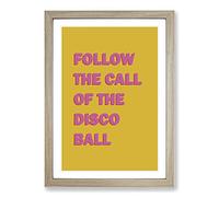 Big Box Art Follow The Call of The Disco Ball Typography Framed Wall Art Picture Print Ready to Hang, Oak A2 (62 x 45 cm)