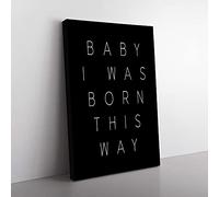 Big Box Art I Was Born This Way Typography Canvas Wall Art Print Ready to Hang Picture, 76 x 50 cm (30 x 20 Inch), Black