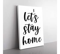 Big Box Art Let's Stay Home Typography Canvas Wall Art Print Ready to Hang Picture, 76 x 50 cm (30 x 20 Inch), White, Black