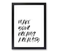 Big Box Art Make Your Dreams A Reality Typography Framed Wall Art Picture Print Ready to Hang, Black A2 (62 x 45 cm)