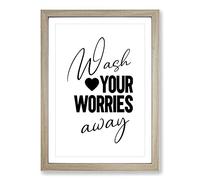 Big Box Art Wash You Worries Away Typography Framed Wall Art Picture Print Ready to Hang, Oak A2 (62 x 45 cm)