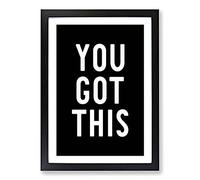 Big Box Art You Got This Typography Framed Wall Art Picture Print Ready to Hang, Black A2 (62 x 45 cm)
