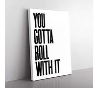 Big Box Art You Gotta Roll with It V2 Typography Canvas Wall Art Print Ready to Hang Picture, 76 x 50 cm (30 x 20 Inch), White, Black, Black