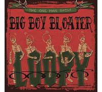 Big Boy Bloater (One Man Show) - Loopy