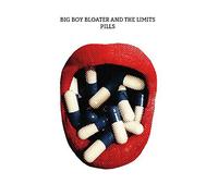 Big Boy Bloater & the LiMiTs - Pills [VINYL]