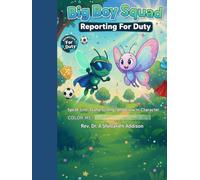 Big Boy Squad: Reporting For Duty: Speak Life, Stand Strong, and Grow in Character
