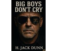 Big Boys Don't Cry: 1 (Big Boys Series)