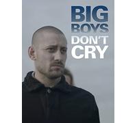 Big Boys Don't Cry