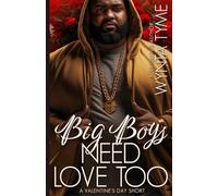 Big Boys Need Love Too: A Valentine’s Day Short