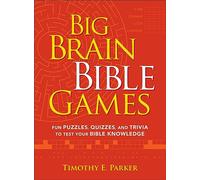 Big Brain Bible Games: Fun Puzzles, Quizzes, and Trivia to Test Your Bible Knowledge