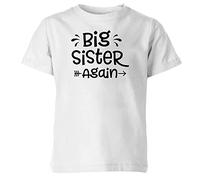 Big Brother Big Sister Again Kids T Shirt Siblings Boys Girls Announcement Tee Big Sister Again 14 Years