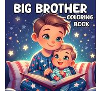 Big Brother Coloring Book: A Heartwarming Big Brother Gift for New Baby Celebrations