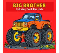 Big Brother Coloring Book For Kids: Fun Vehicles, Rockets, and Adventures for Boys Becoming Big Brothers