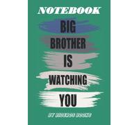 BIG BROTHER IS WATCHING YOU: College Ruled paper, perfect bound, Soft Cover Journal, Great Gift For Teachers, Kids, Women, Men, Girls, Lined notebook - 100 pages 6*9 inches (Journals & Notebooks)