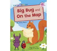 Big Bug and On the Map : (Pink Early Reader)