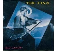 Big Canoe by Tim Finn (1992-01-01)